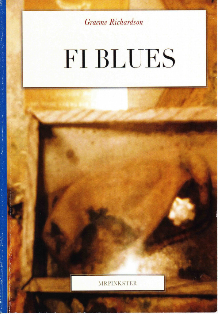 FI Blues. A collection of poetry, written whilst serving in the Falkland Islands. By Graeme Richardson. ISBN 9780957543102